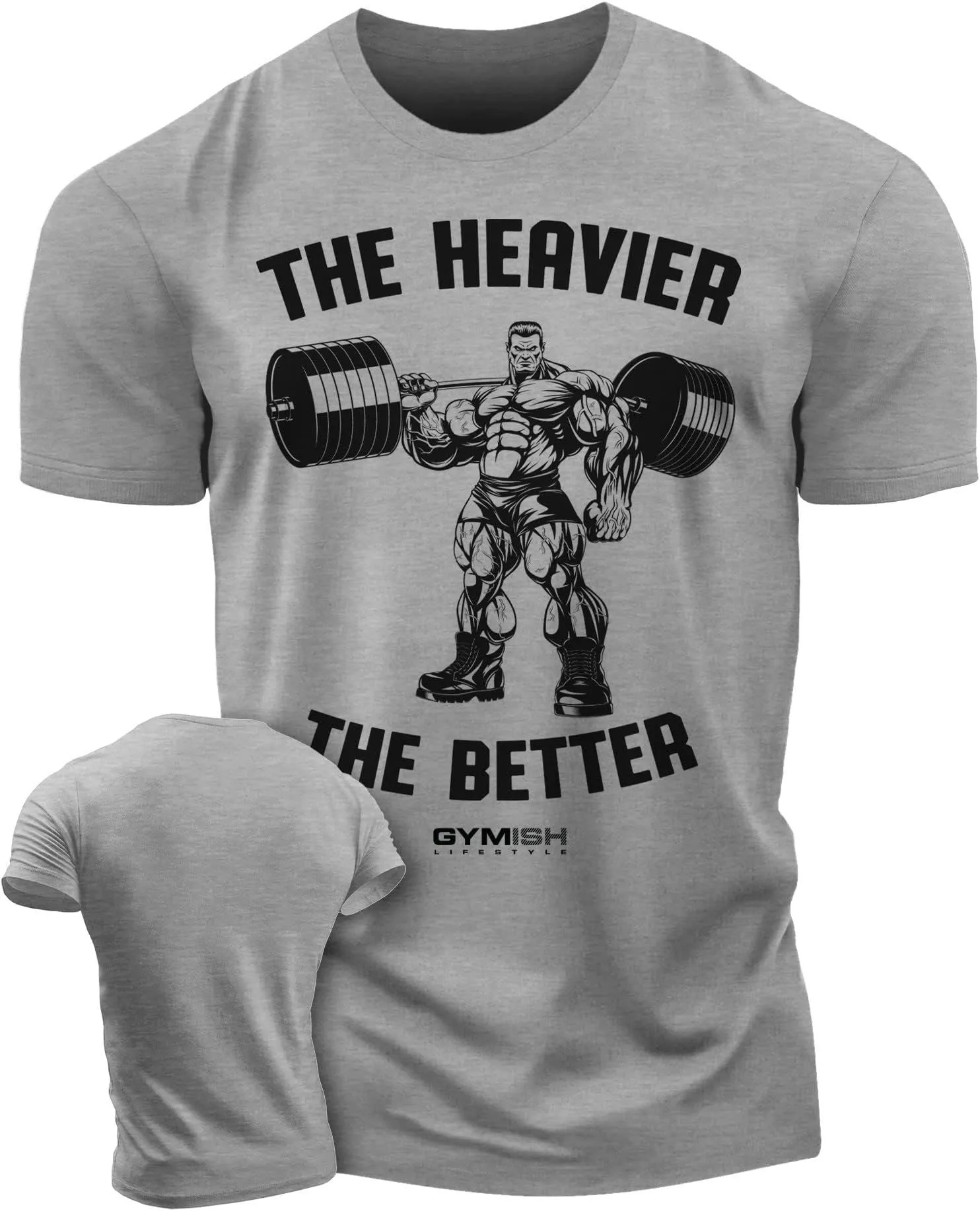 022. The Heavier The Better Funny Motivational Workout Gym T-Shirt for Men