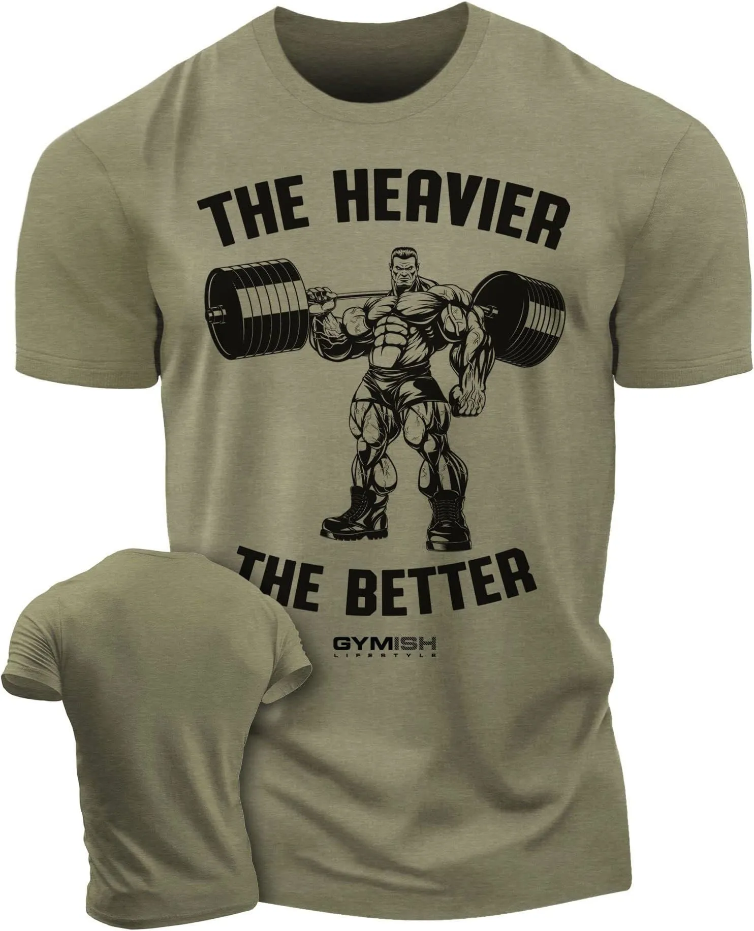 022. The Heavier The Better Funny Motivational Workout Gym T-Shirt for Men