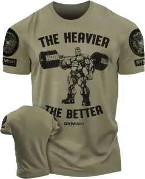 022. The Heavier The Better Funny Motivational Workout Gym T-Shirt for Men