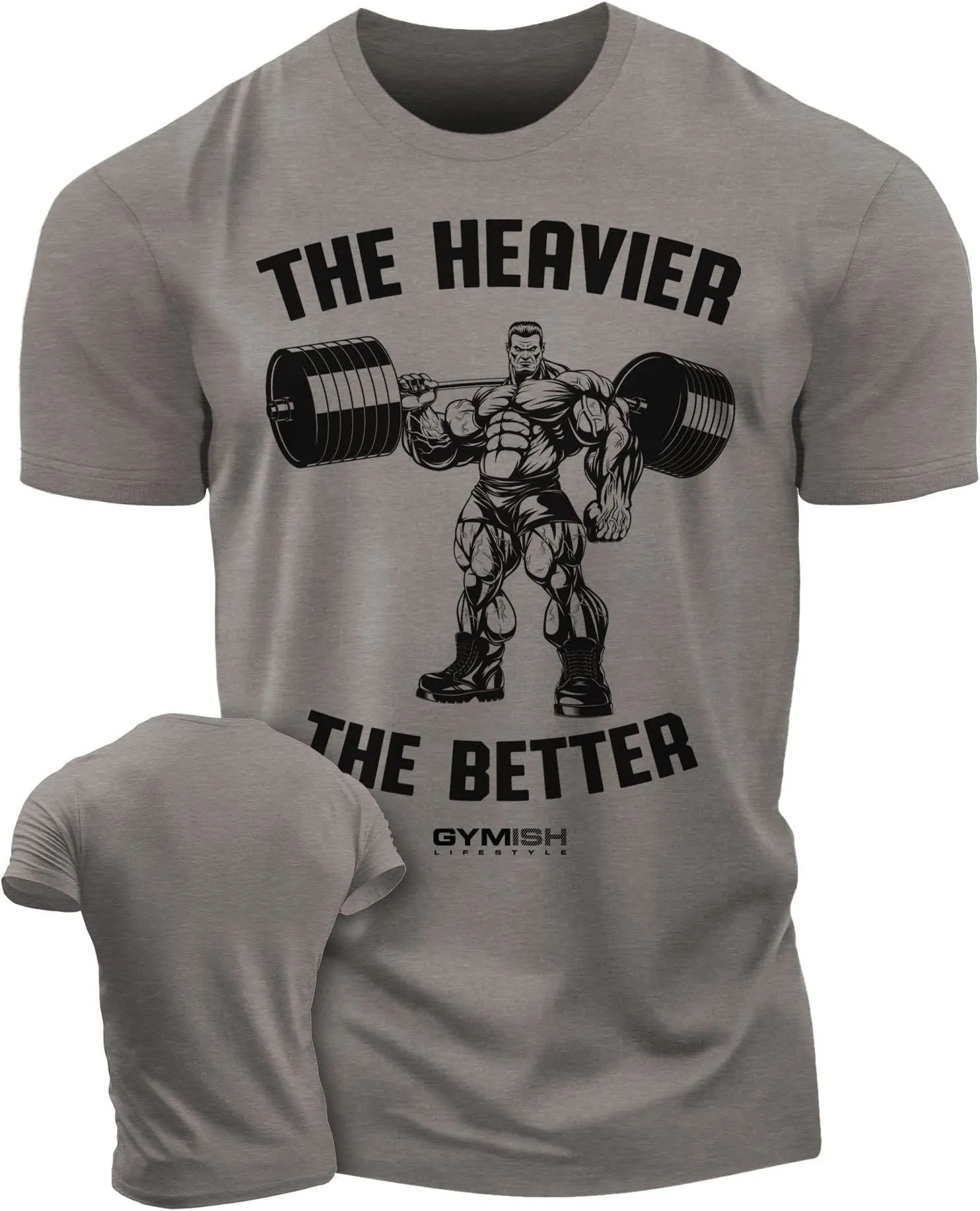 022. The Heavier The Better Funny Motivational Workout Gym T-Shirt for Men