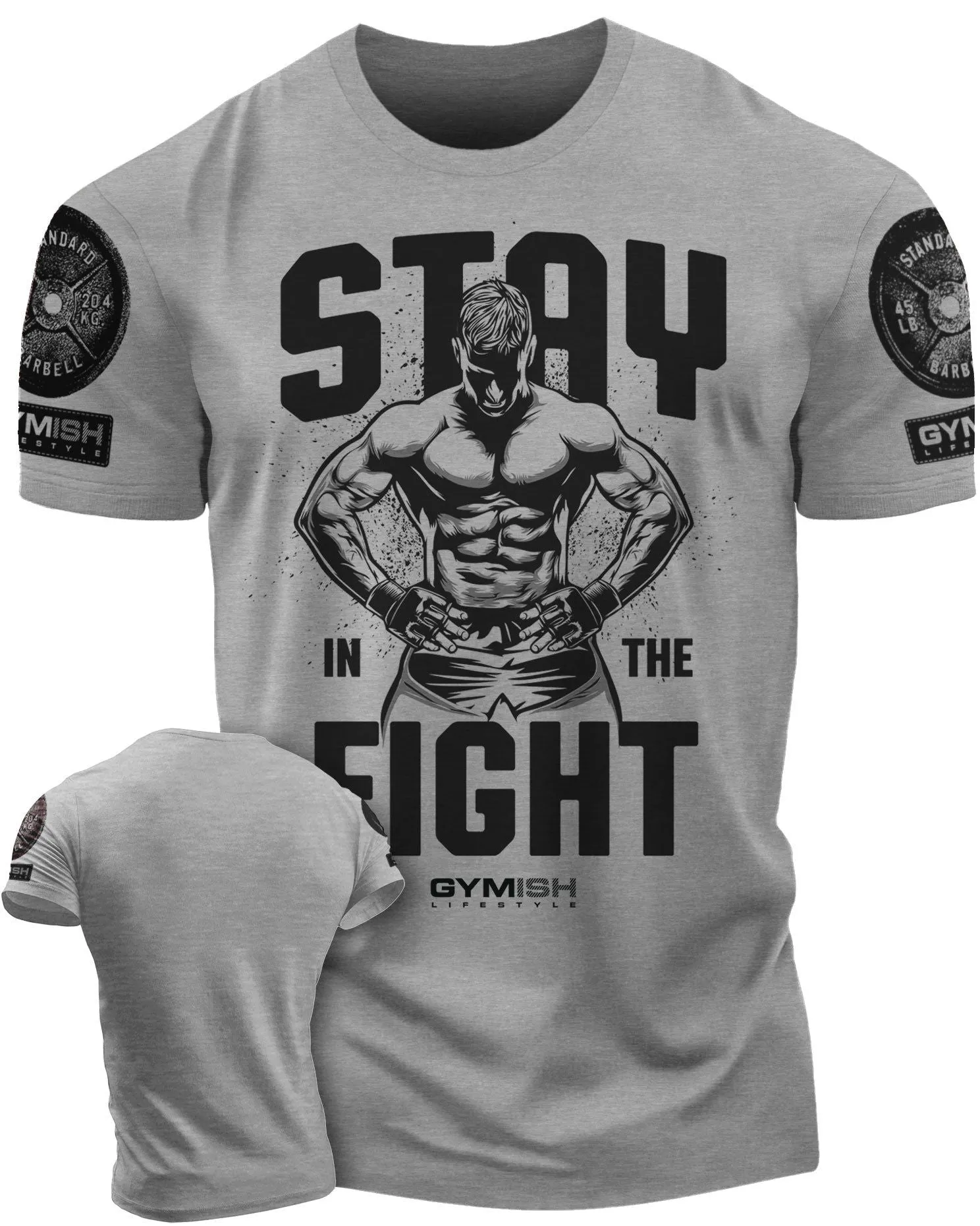 029. Stay In Fight Funny Motivational Workout Gym T-Shirt for Men