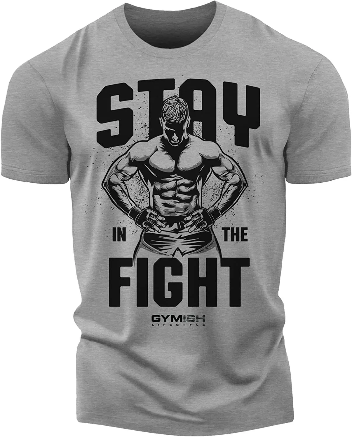 029. Stay In Fight Funny Motivational Workout Gym T-Shirt for Men