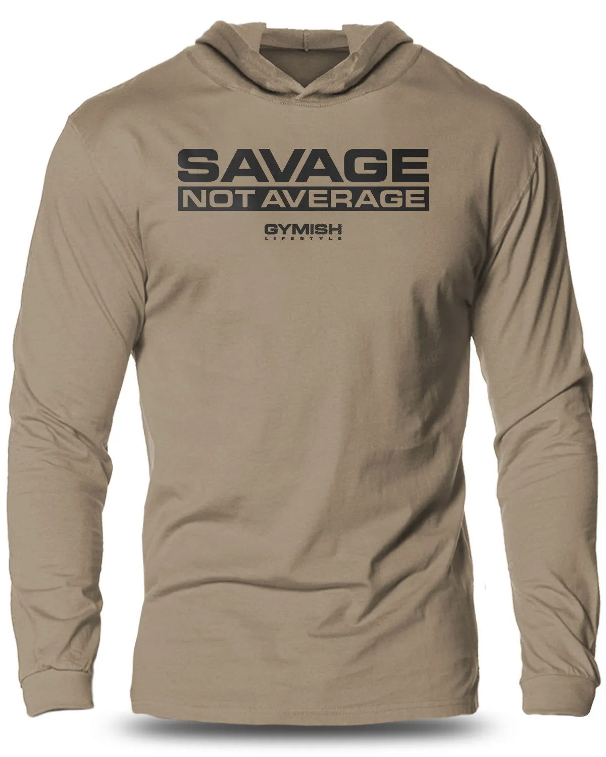 065. Savage Not Average Lightweight Long Sleeve Hooded T-shirt for Men